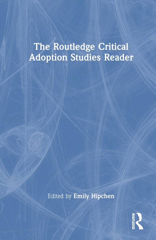 Front cover_The Routledge Critical Adoption Studies Reader