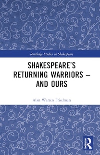 Front cover_Shakespeare's Returning Warriors - And Ours