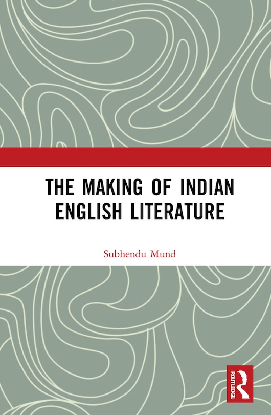 Front cover_Making of Indian English Literature