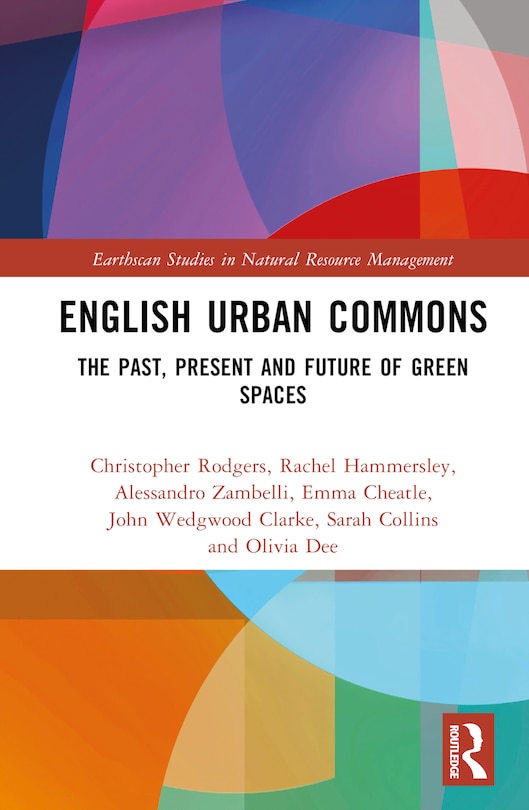 English Urban Commons: The Past, Present and Future of Green Spaces