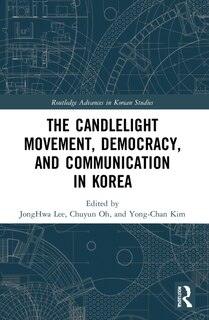 Front cover_The Candlelight Movement, Democracy, and Communication in Korea