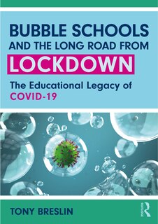 Front cover_Bubble Schools and the Long Road from Lockdown