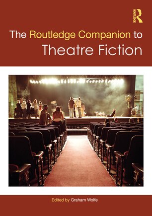 The Routledge Companion to Theatre-Fiction