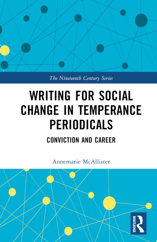Front cover_Writing for Social Change in Temperance Periodicals