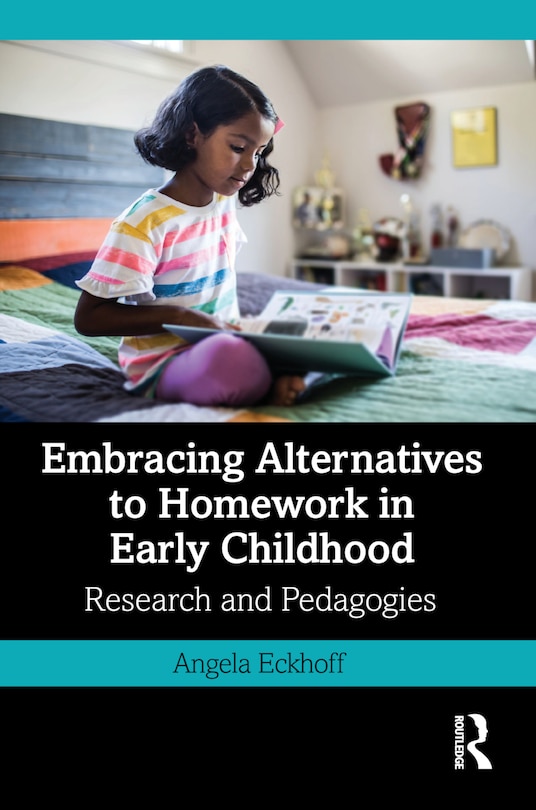 Couverture_Embracing Alternatives To Homework In Early Childhood