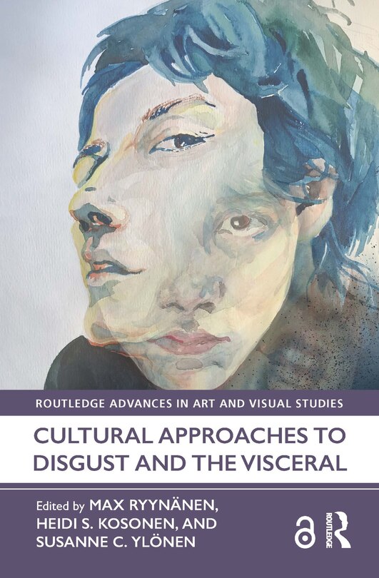 Front cover_Cultural Approaches to Disgust and the Visceral