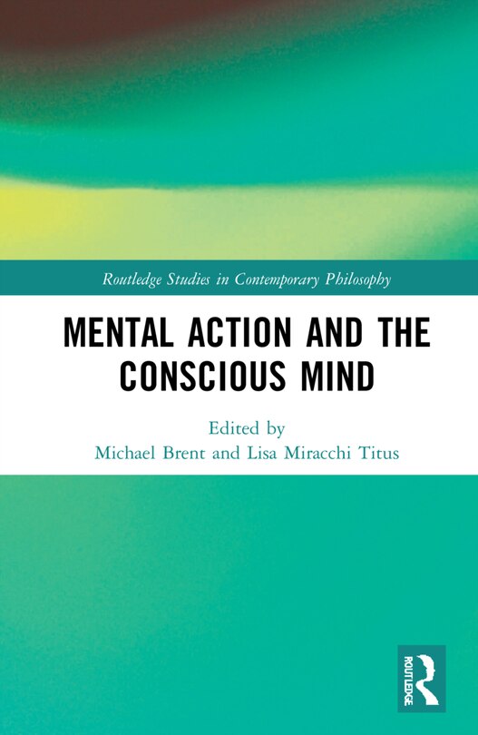 Front cover_Mental Action and the Conscious Mind