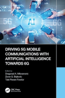 Front cover_Driving 5G Mobile Communications with Artificial Intelligence towards 6G