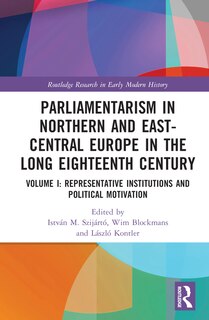 Front cover_Parliamentarism in Northern and East-Central Europe in the Long Eighteenth Century