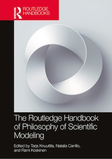 Couverture_The Routledge Handbook of Philosophy of Scientific Modeling