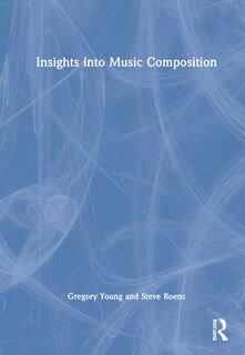 Front cover_Insights Into Music Composition