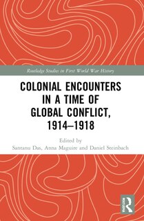 Front cover_Colonial Encounters in a Time of Global Conflict, 1914-1918