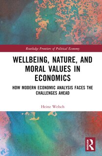 Front cover_Wellbeing, Nature, and Moral Values in Economics