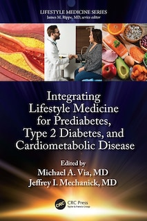 Couverture_Integrating Lifestyle Medicine for Prediabetes, Type 2 Diabetes, and Cardiometabolic Disease