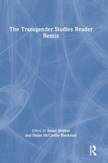 Front cover_The Transgender Studies Reader Remix