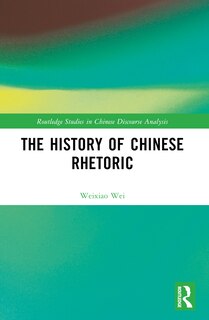 Front cover_The History of Chinese Rhetoric