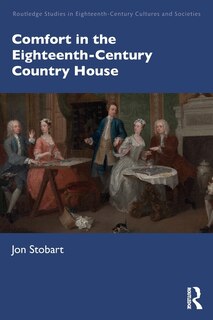Couverture_Comfort in the Eighteenth-Century Country House