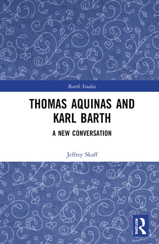 Front cover_Thomas Aquinas And Karl Barth