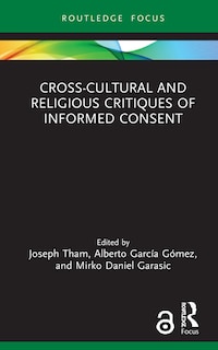 Front cover_Cross-cultural And Religious Critiques Of Informed Consent