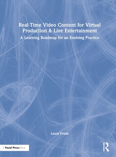 Front cover_Real-Time Video Content for Virtual Production and Live Entertainment
