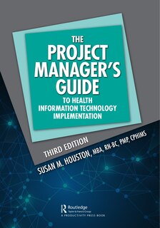Front cover_The Project Manager's Guide to Health Information Technology Implementation