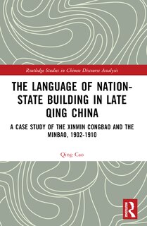 Couverture_The Language of Nation-State Building in Late Qing China