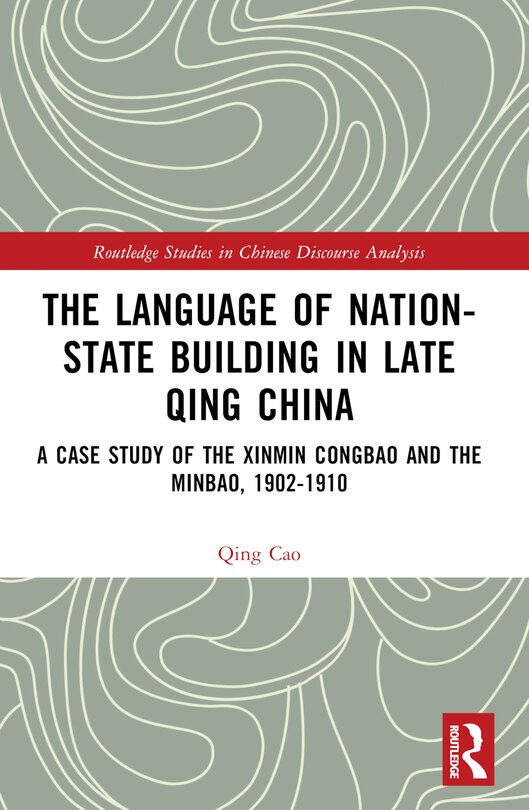 Couverture_The Language of Nation-State Building in Late Qing China