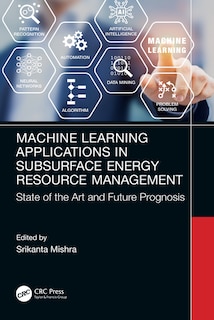 Front cover_Machine Learning Applications in Subsurface Energy Resource Management