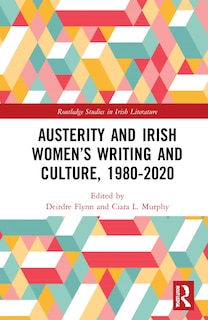 Couverture_Austerity And Irish Women's Writing And Culture, 1980-2020