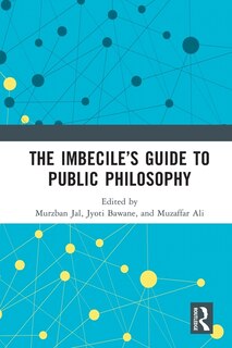 Couverture_The Imbecile's Guide to Public Philosophy
