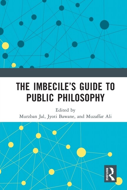 Couverture_The Imbecile's Guide to Public Philosophy