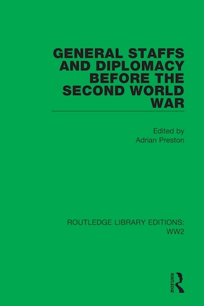 General Staffs and Diplomacy before the Second World War