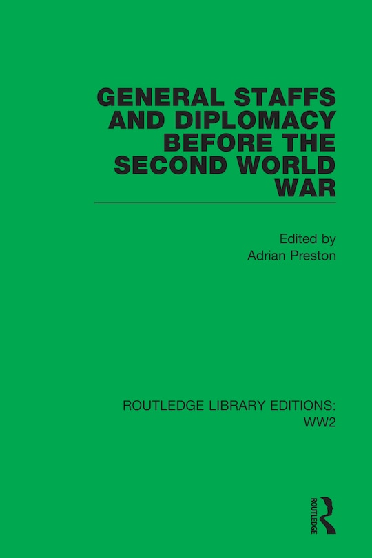 Front cover_General Staffs and Diplomacy before the Second World War