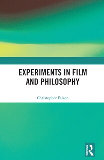 Front cover_Experiments in Film and Philosophy
