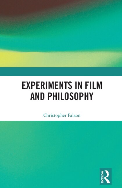 Front cover_Experiments in Film and Philosophy