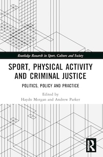 Front cover_Sport, Physical Activity and Criminal Justice