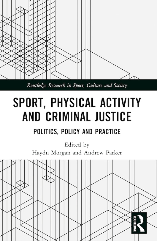 Front cover_Sport, Physical Activity and Criminal Justice