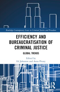 Front cover_Efficiency and Bureaucratisation of Criminal Justice