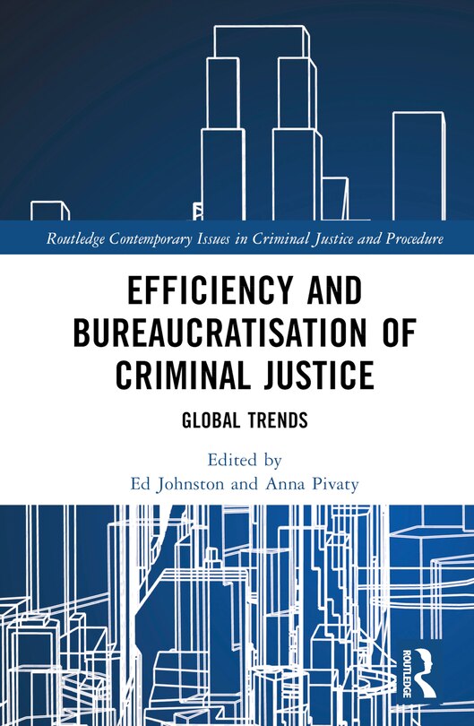 Front cover_Efficiency and Bureaucratisation of Criminal Justice