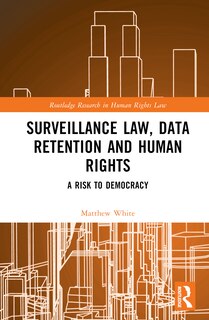 Front cover_Surveillance Law, Data Retention and Human Rights