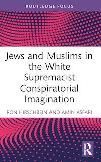 Couverture_Jews and Muslims in the White Supremacist Conspiratorial Imagination