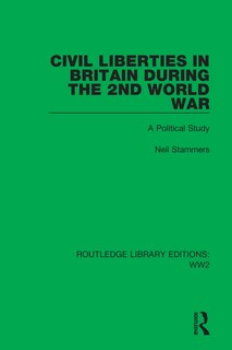 Front cover_Civil Liberties In Britain During The 2nd World War