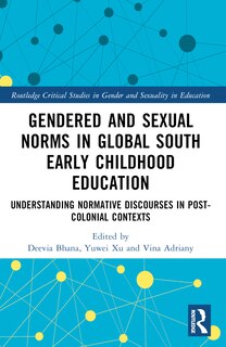 Front cover_Gendered and Sexual Norms in Global South Early Childhood Education