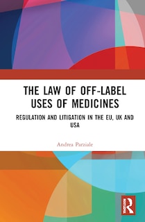 Front cover_The Law Of Off-label Uses Of Medicines