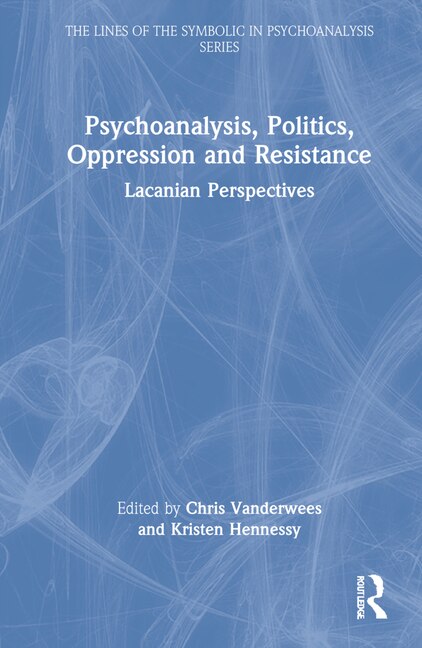 Front cover_Psychoanalysis, Politics, Oppression And Resistance