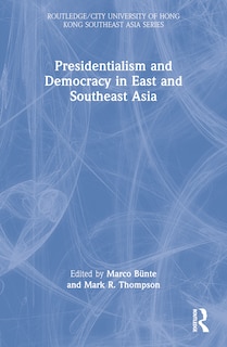 Couverture_Presidentialism and Democracy in East and Southeast Asia