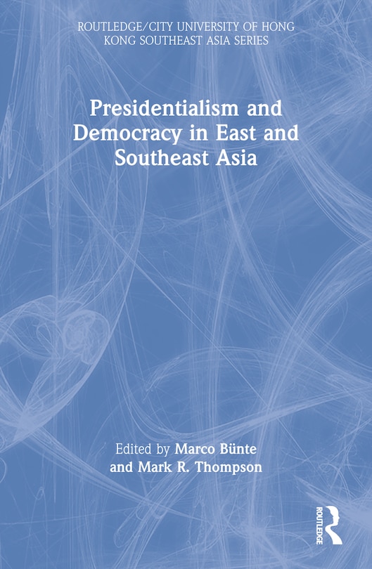 Couverture_Presidentialism and Democracy in East and Southeast Asia