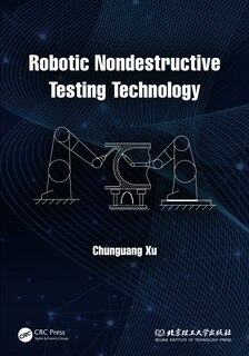 Front cover_Robotic Nondestructive Testing Technology