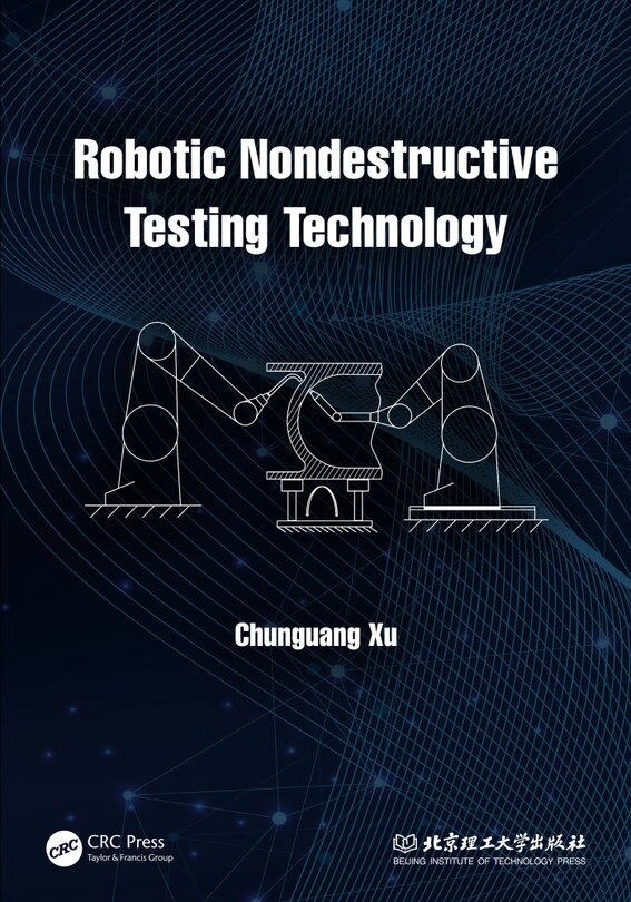 Front cover_Robotic Nondestructive Testing Technology