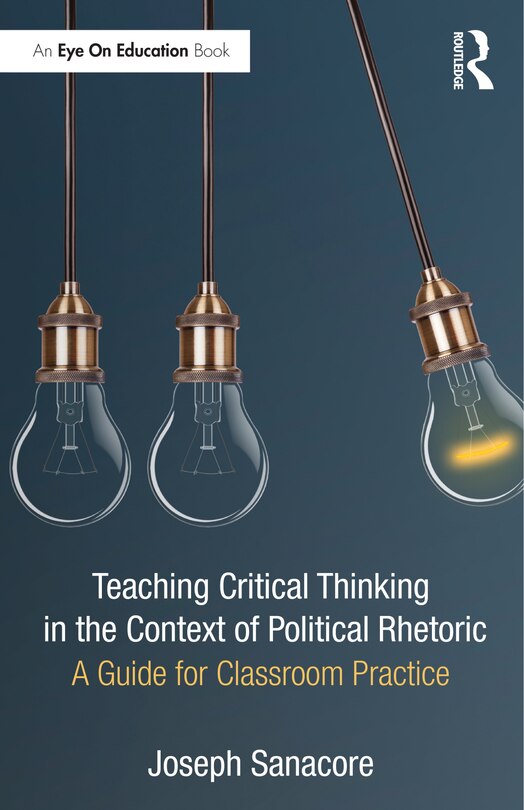Front cover_Teaching Critical Thinking In The Context Of Political Rhetoric